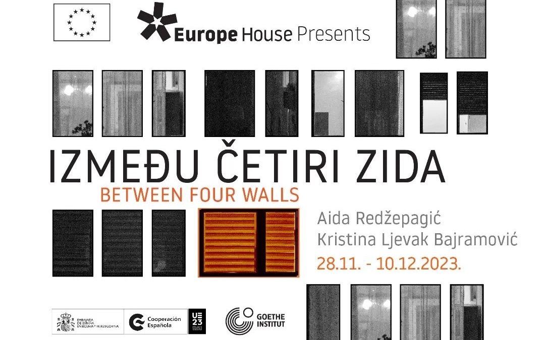 Izložba “Između četiri zida” u Europe House, Sarajevo